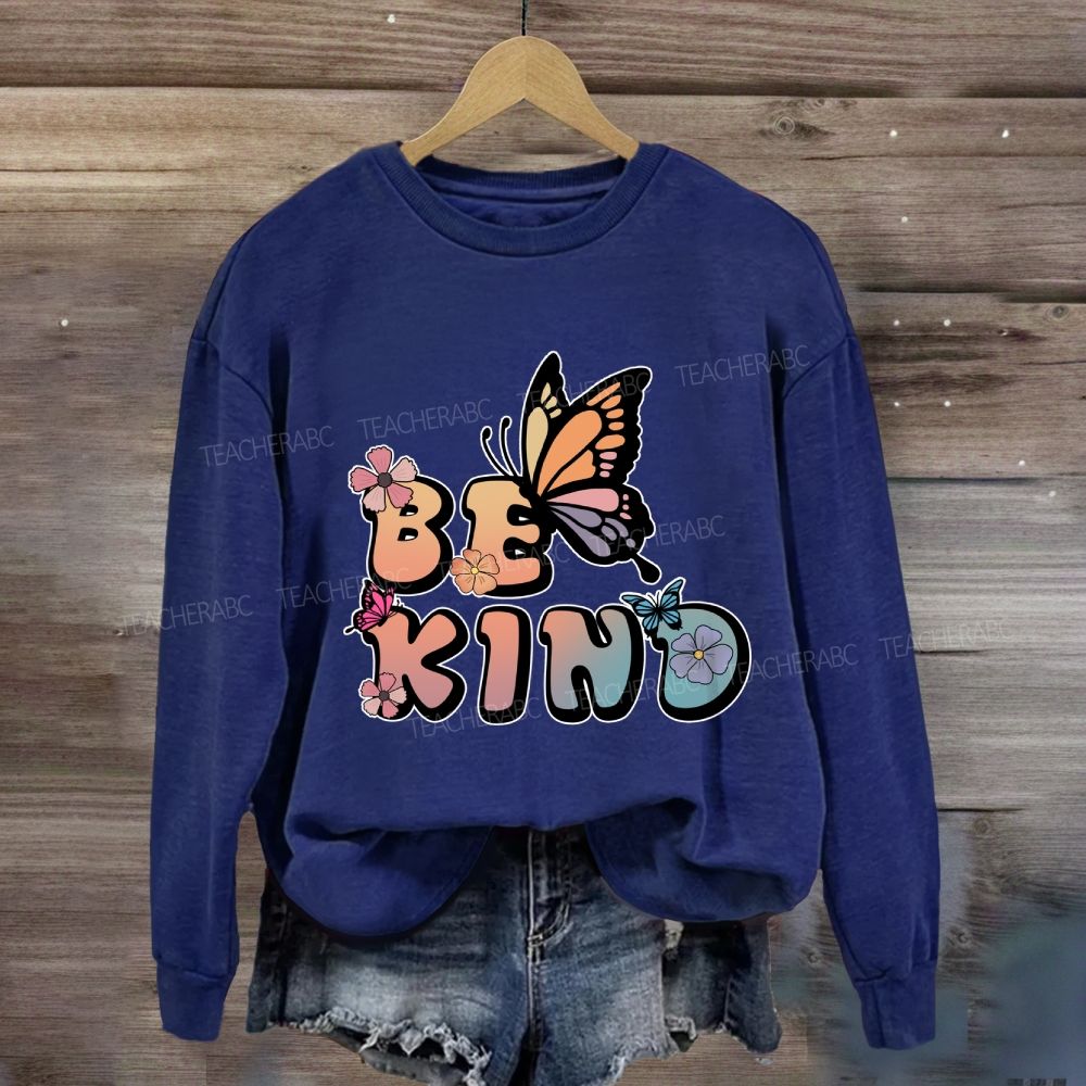 Be Kind Butterfly Flower Sweatshirt