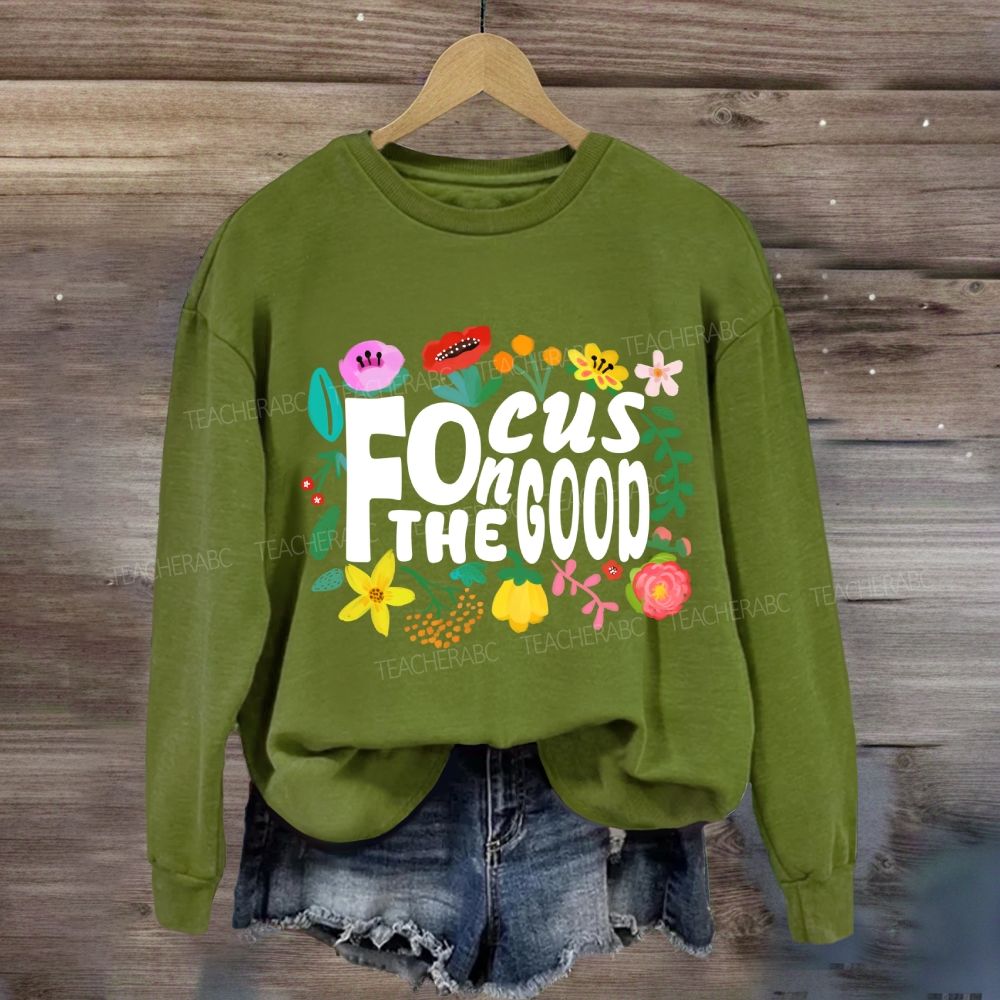 Floral Focus On The Good Sweatshirt