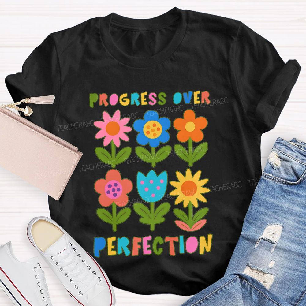 Progress Over Perfection Colorful Flowers And Lettering T-shirt
