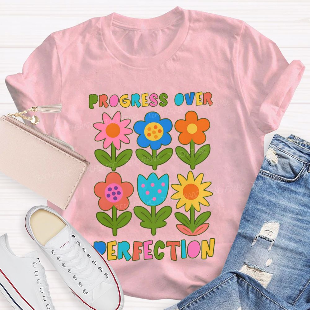 Progress Over Perfection Colorful Flowers And Lettering T-shirt