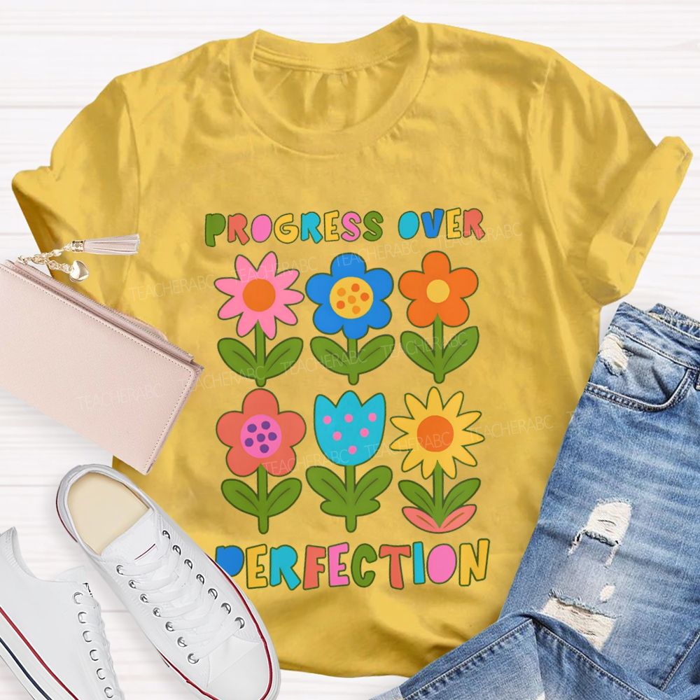 Progress Over Perfection Colorful Flowers And Lettering T-shirt