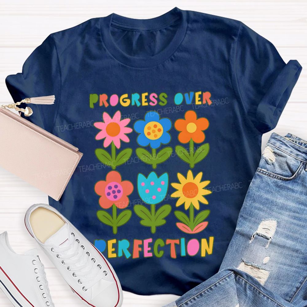 Progress Over Perfection Colorful Flowers And Lettering T-shirt