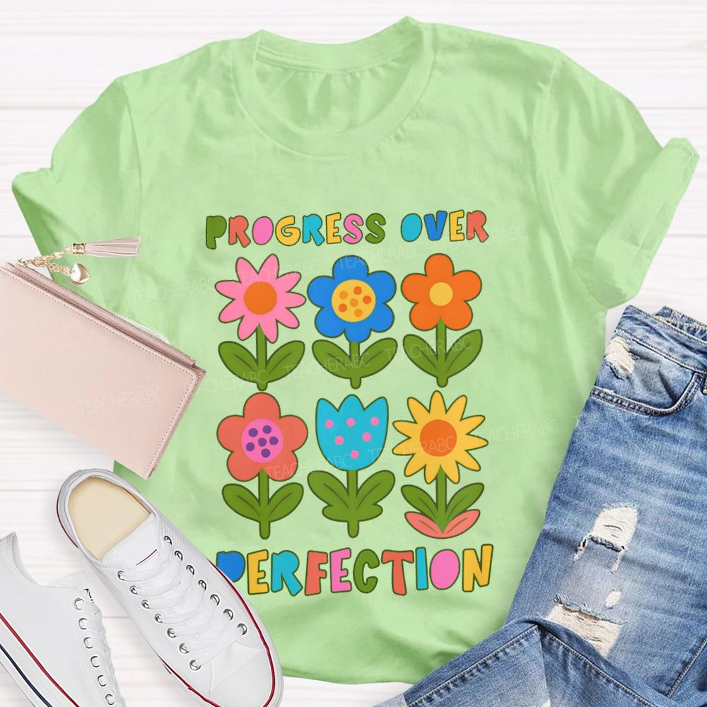 Progress Over Perfection Colorful Flowers And Lettering T-shirt