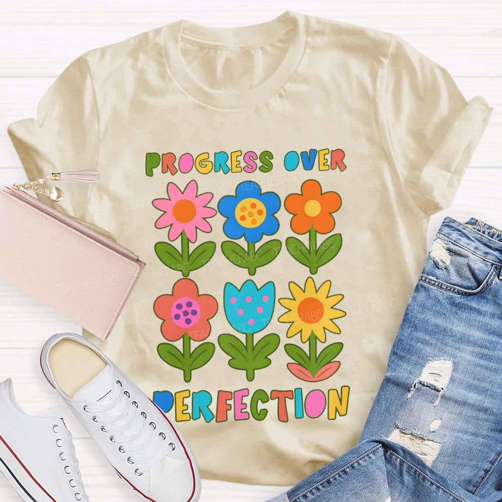 Progress Over Perfection Colorful Flowers And Lettering T-shirt