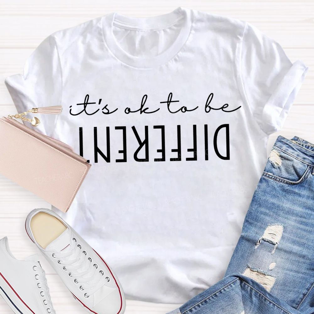 It'S Ok To Be Different T-shirt