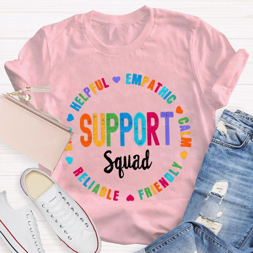 Support Squad Kind Helpful Empathy Calm Reliable Friendly T-shirt