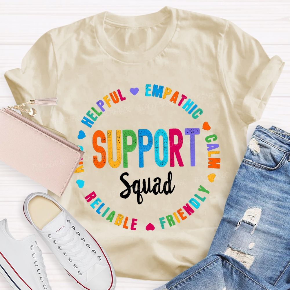 Support Squad Kind Helpful Empathy Calm Reliable Friendly T-shirt