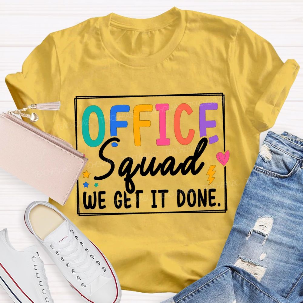 Office Squad We Get It Done Stars And Colored Fonts T-shirt