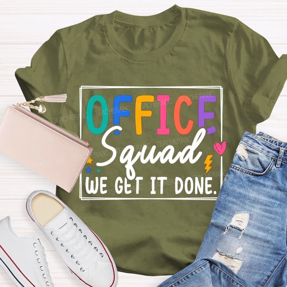 Office Squad We Get It Done Stars And Colored Fonts T-shirt