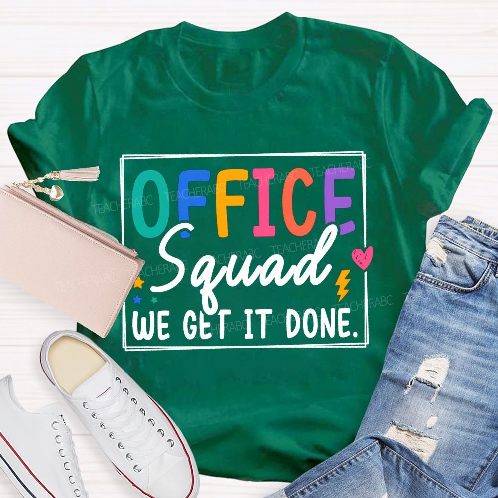 Office Squad We Get It Done Stars And Colored Fonts T-shirt