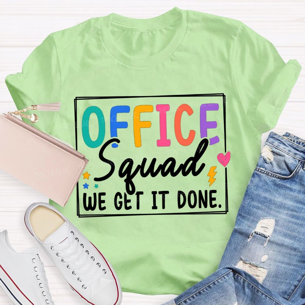Office Squad We Get It Done Stars And Colored Fonts T-shirt