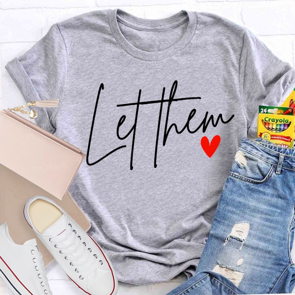 Let Them And Heart Print Inspirational T-shirt