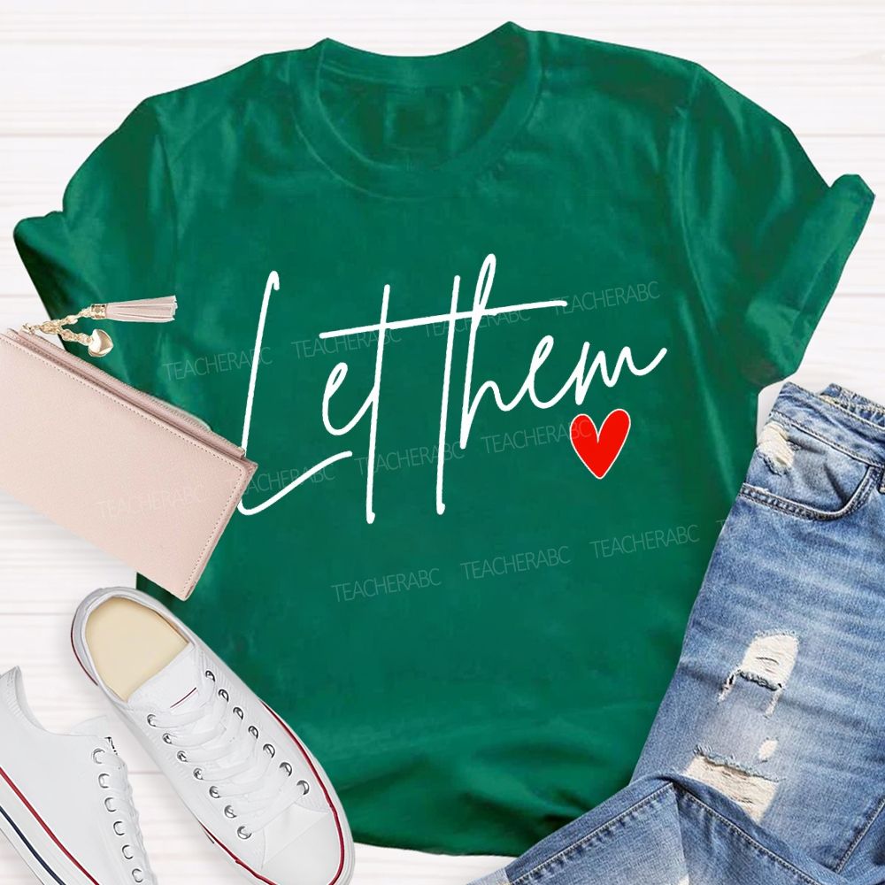 Let Them And Heart Print Inspirational T-shirt