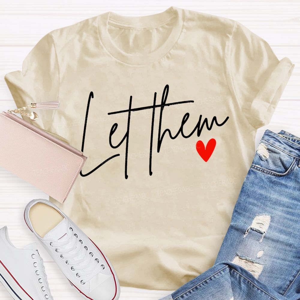 Let Them And Heart Print Inspirational T-shirt