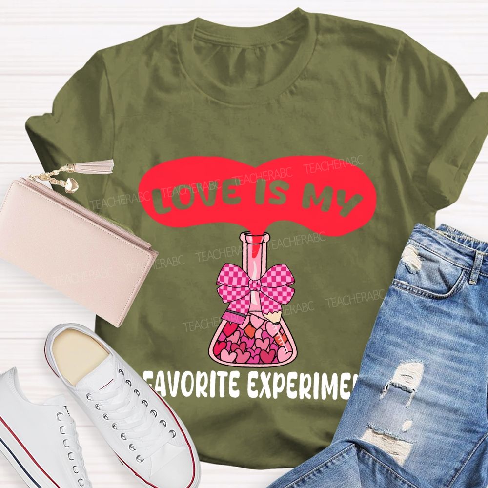 Love Is My Favorite Experiment T-shirt