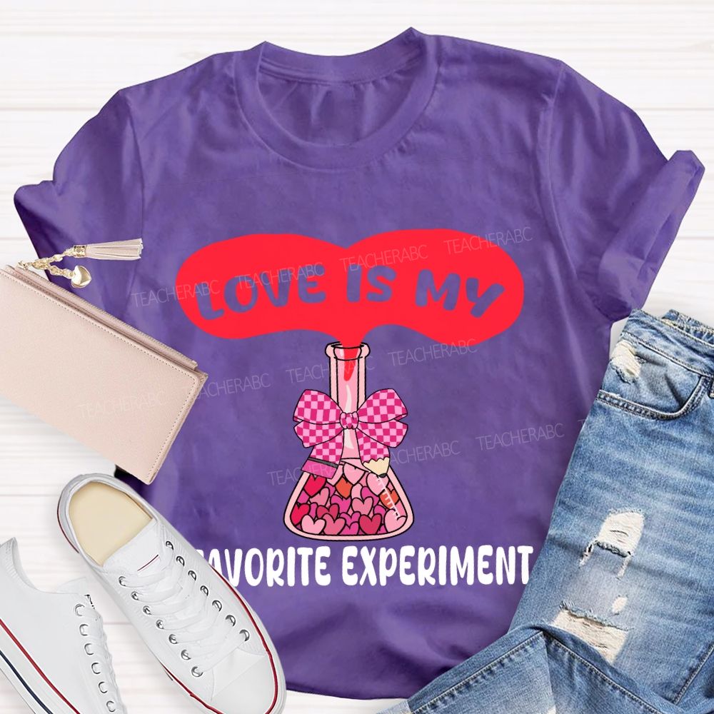 Love Is My Favorite Experiment T-shirt