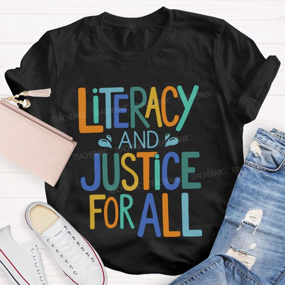 Literacy And Justice For All Colored Fonts T-shirt