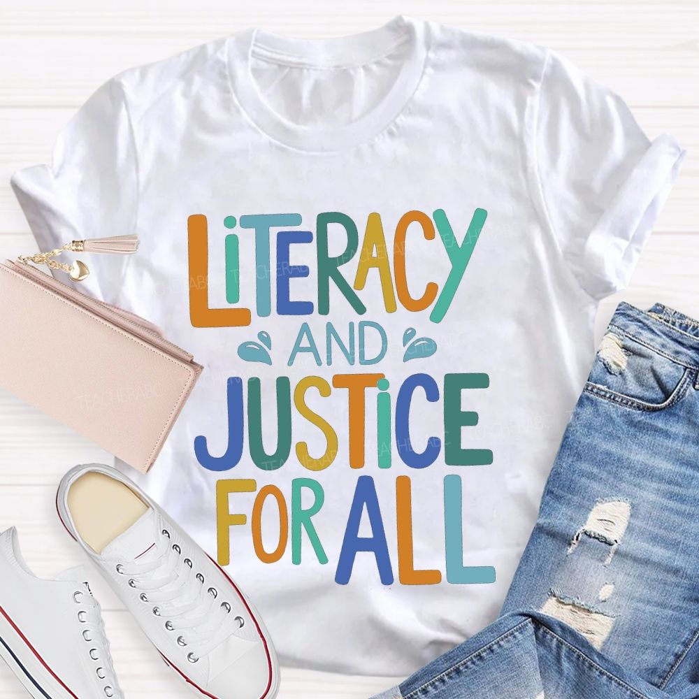 Literacy And Justice For All Colored Fonts T-shirt