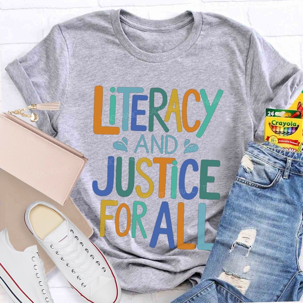 Literacy And Justice For All Colored Fonts T-shirt