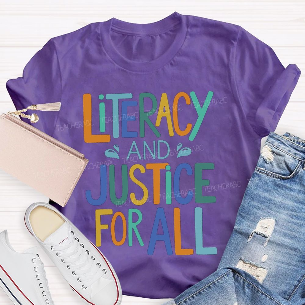 Literacy And Justice For All Colored Fonts T-shirt