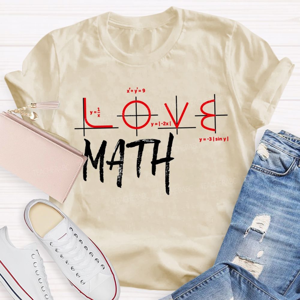 Love Math Colored Fonts Math Teacher T-shirt
