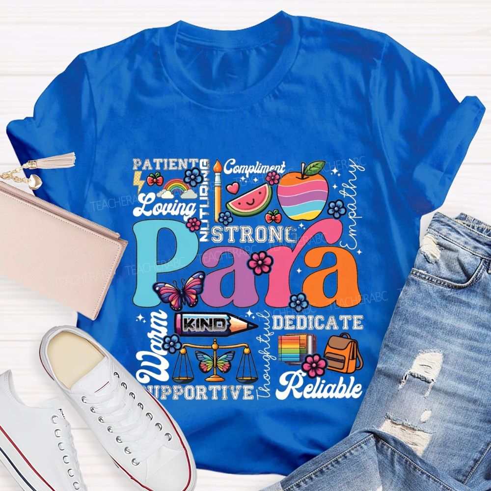 Para Strong Kind Dedicate Patient Reliable Warm T-shirt