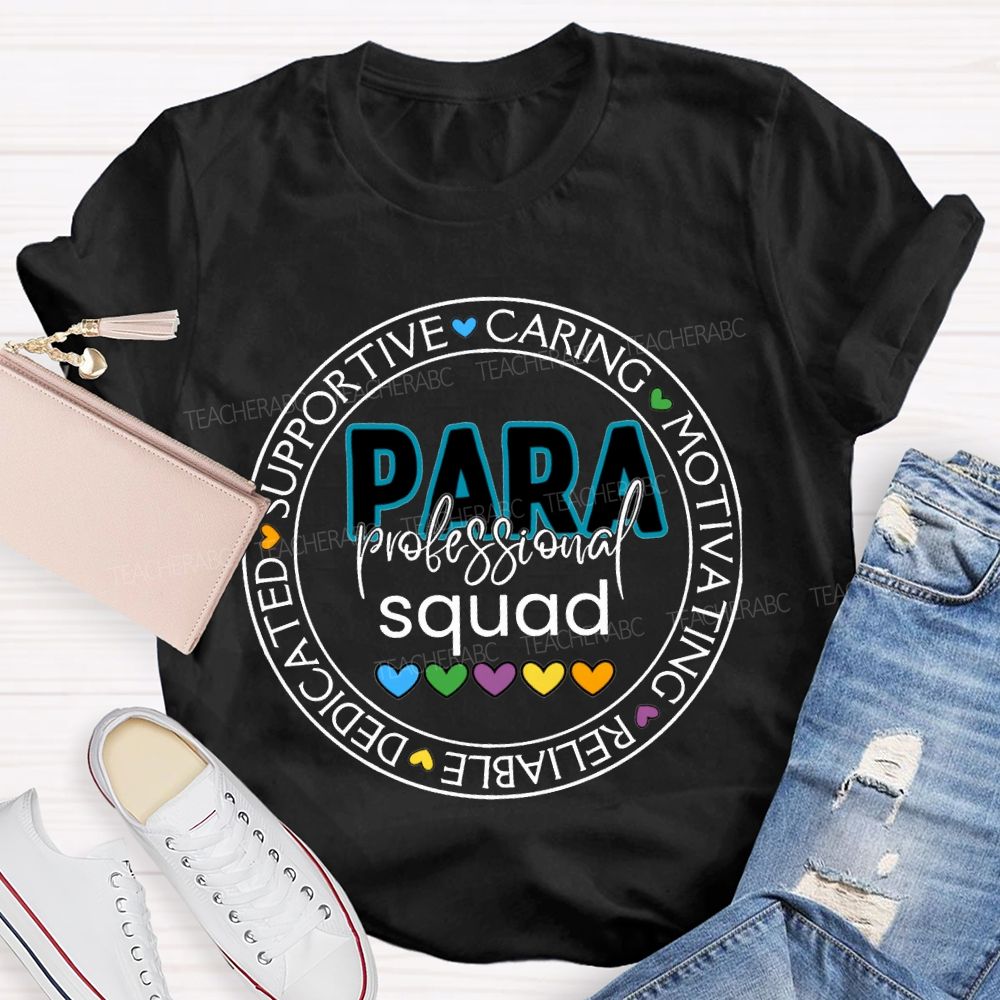 Para Professional Squad Supportive Caring Motivational Reliable Dedicated T-shirt