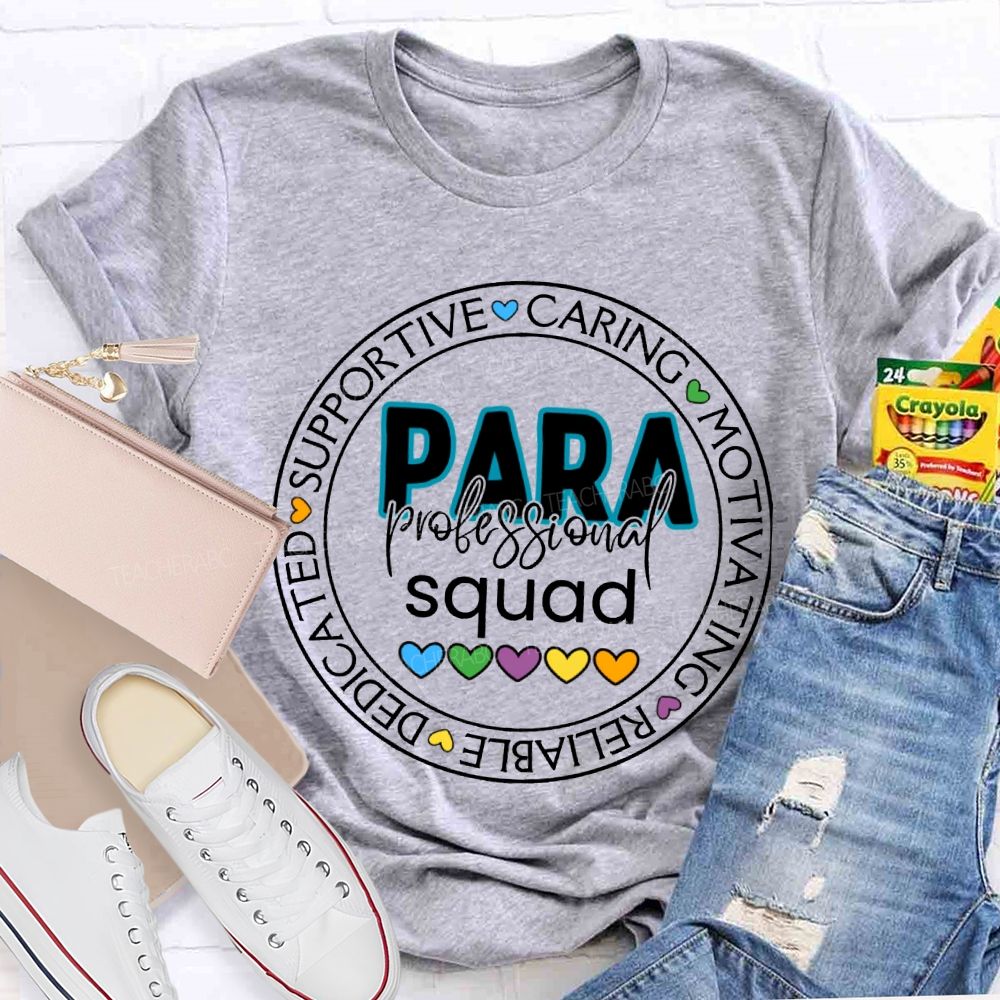 Para Professional Squad Supportive Caring Motivational Reliable Dedicated T-shirt