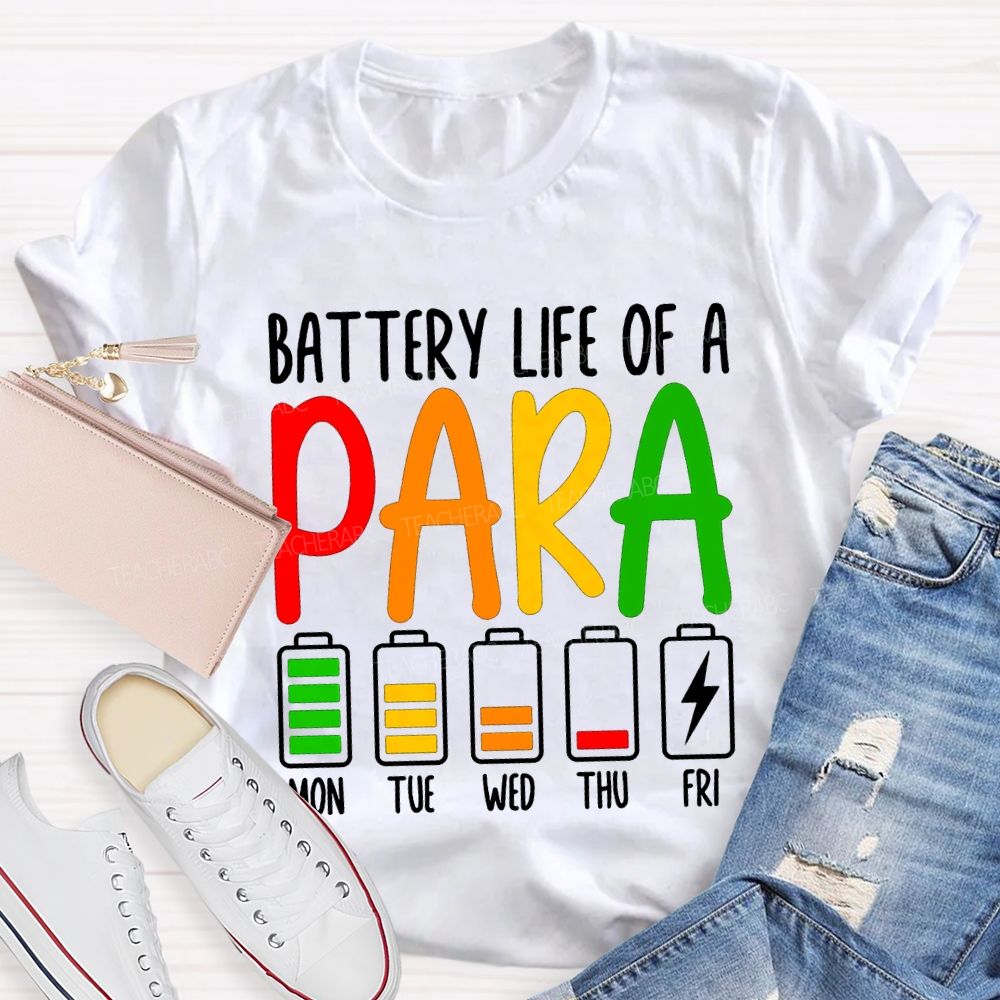 Battery Life Of A Para Mon Tue Wed Thu Fri T-shirt