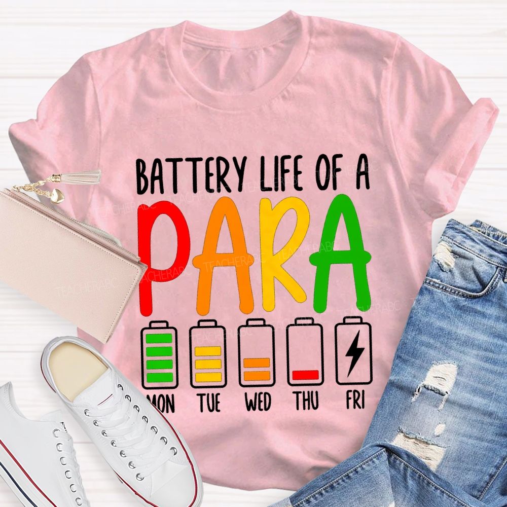 Battery Life Of A Para Mon Tue Wed Thu Fri T-shirt