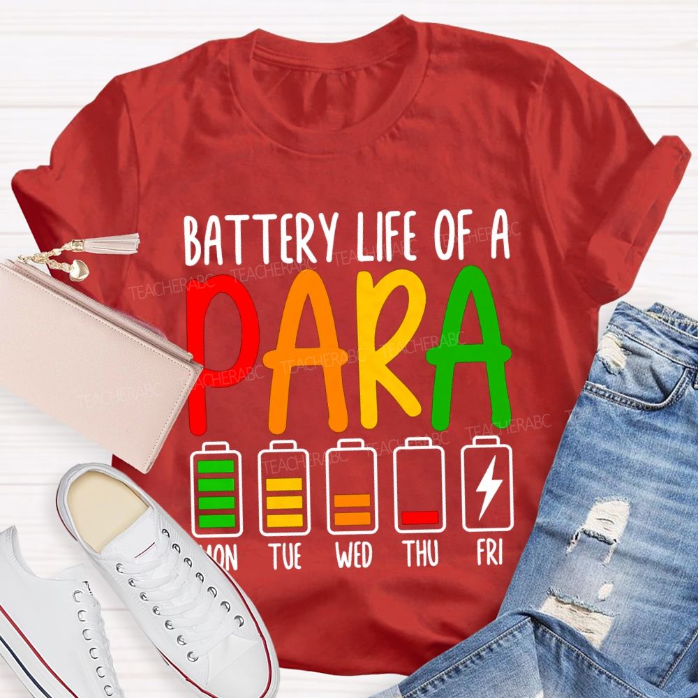 Battery Life Of A Para Mon Tue Wed Thu Fri T-shirt