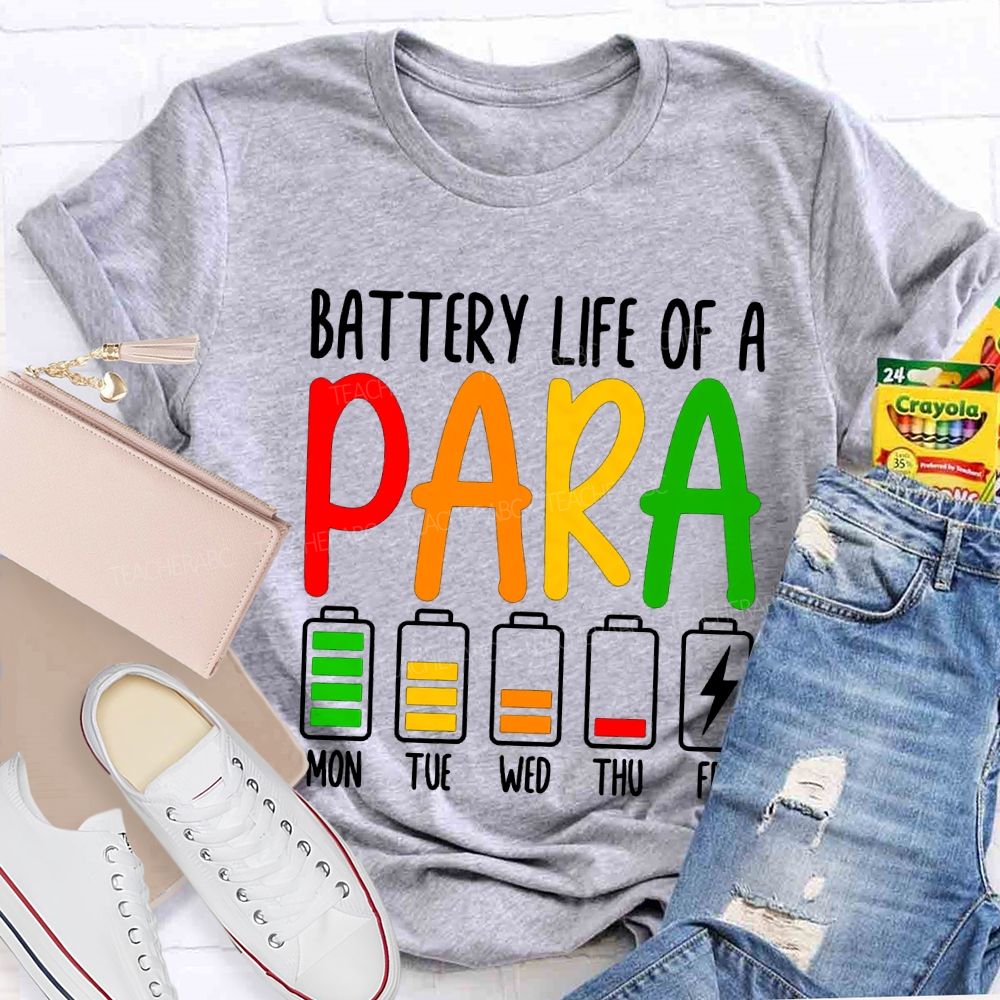 Battery Life Of A Para Mon Tue Wed Thu Fri T-shirt