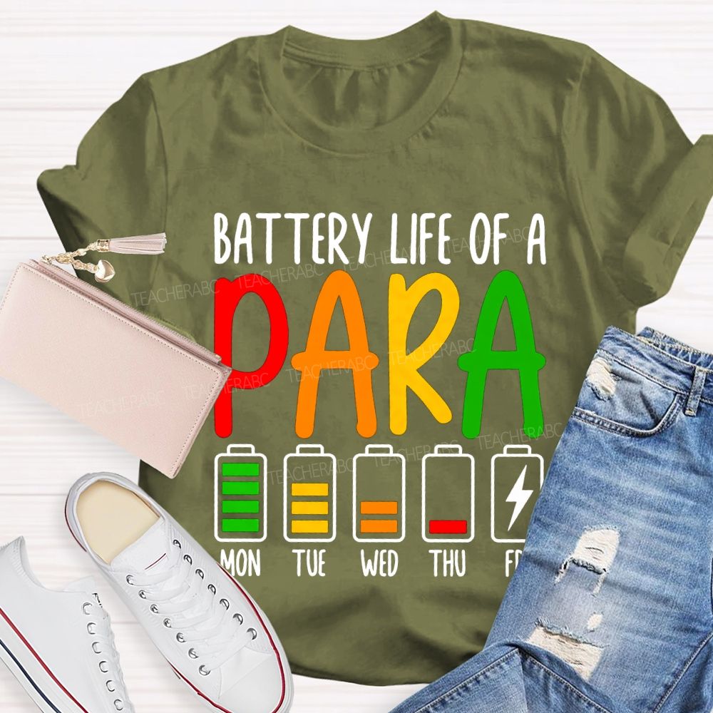 Battery Life Of A Para Mon Tue Wed Thu Fri T-shirt