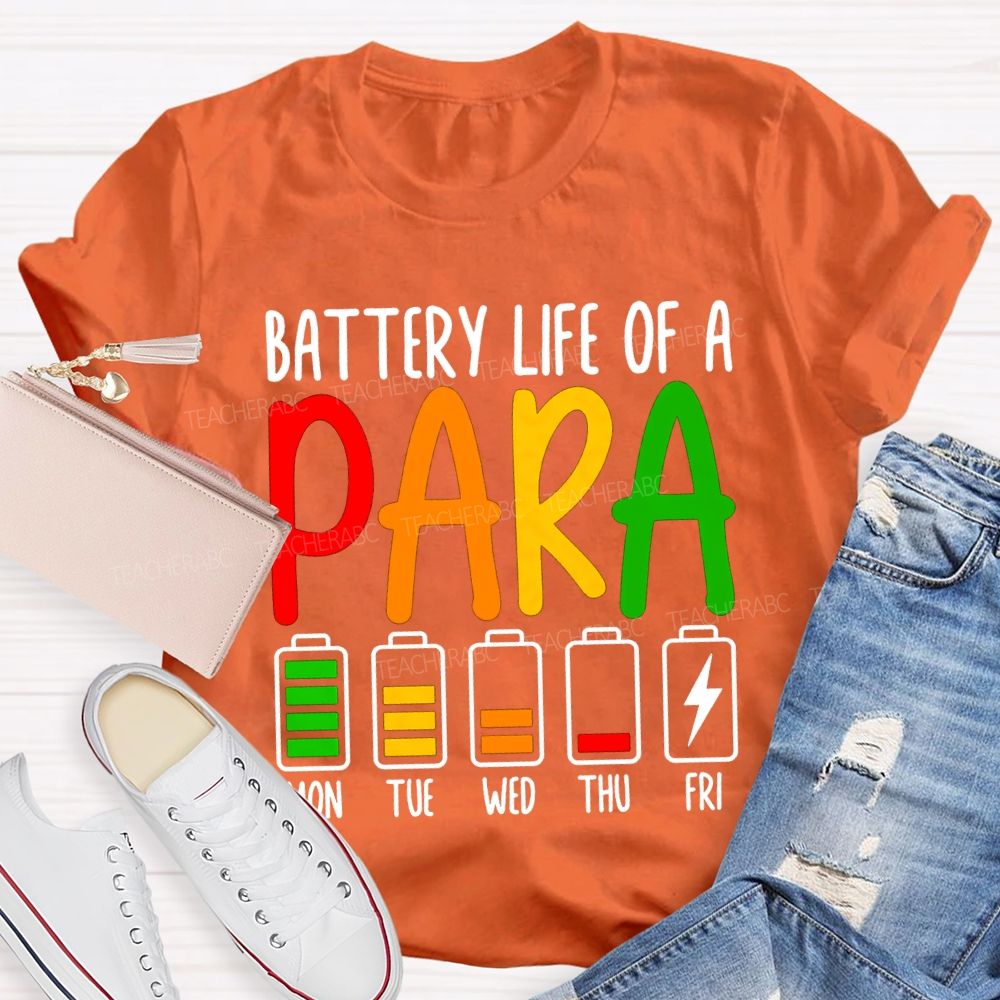 Battery Life Of A Para Mon Tue Wed Thu Fri T-shirt