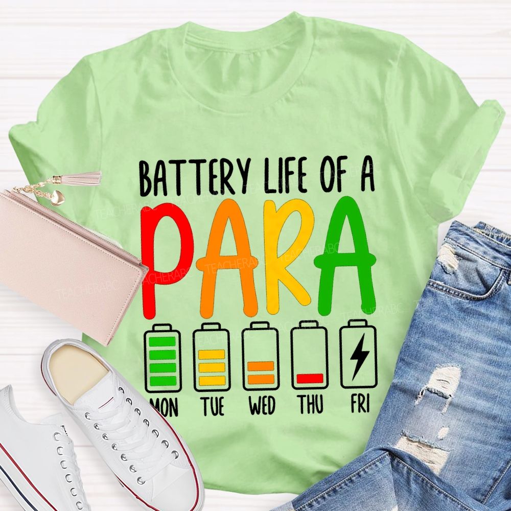 Battery Life Of A Para Mon Tue Wed Thu Fri T-shirt