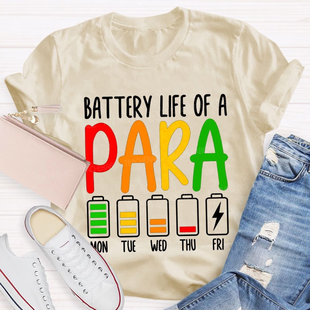 Battery Life Of A Para Mon Tue Wed Thu Fri T-shirt