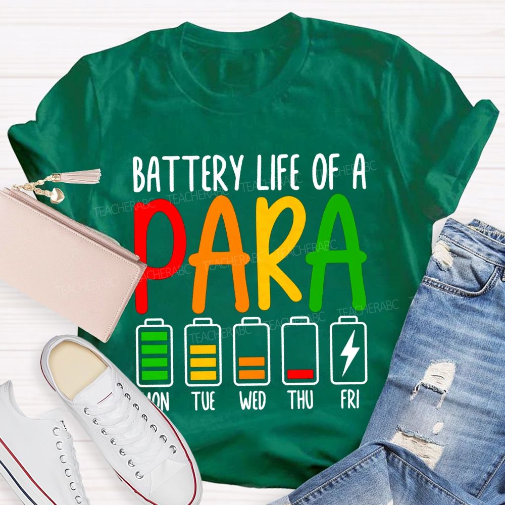 Battery Life Of A Para Mon Tue Wed Thu Fri T-shirt
