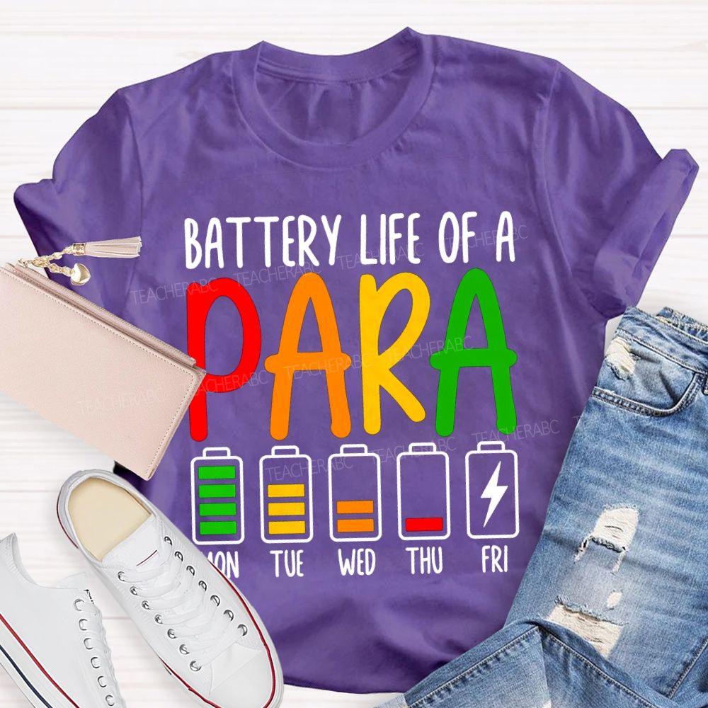 Battery Life Of A Para Mon Tue Wed Thu Fri T-shirt