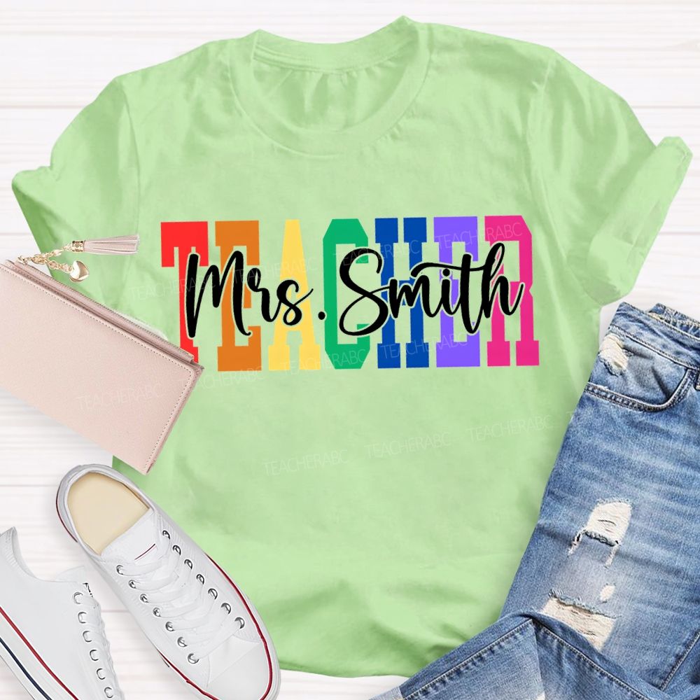 Personalized Name Teacher Colored Fonts T-shirt