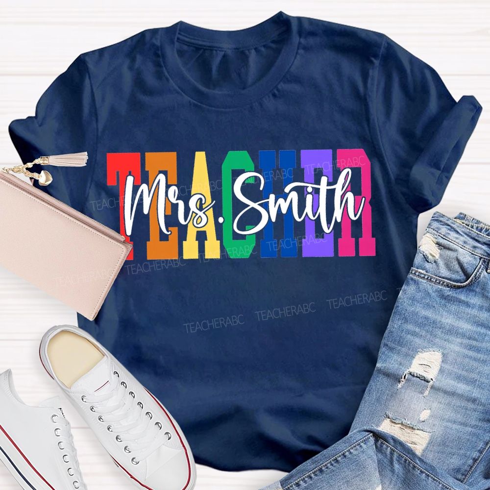 Personalized Name Teacher Colored Fonts T-shirt