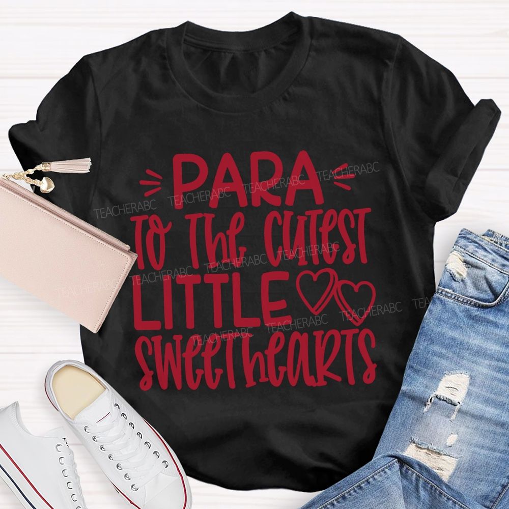 Para To The Cutest Little Sweethearts T-shirt