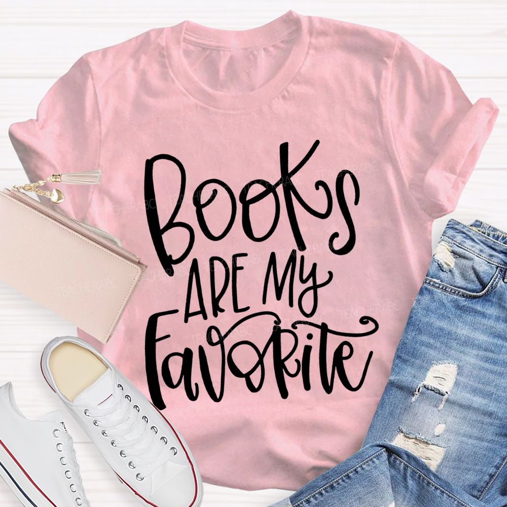 Books Are My Favorite T-shirt
