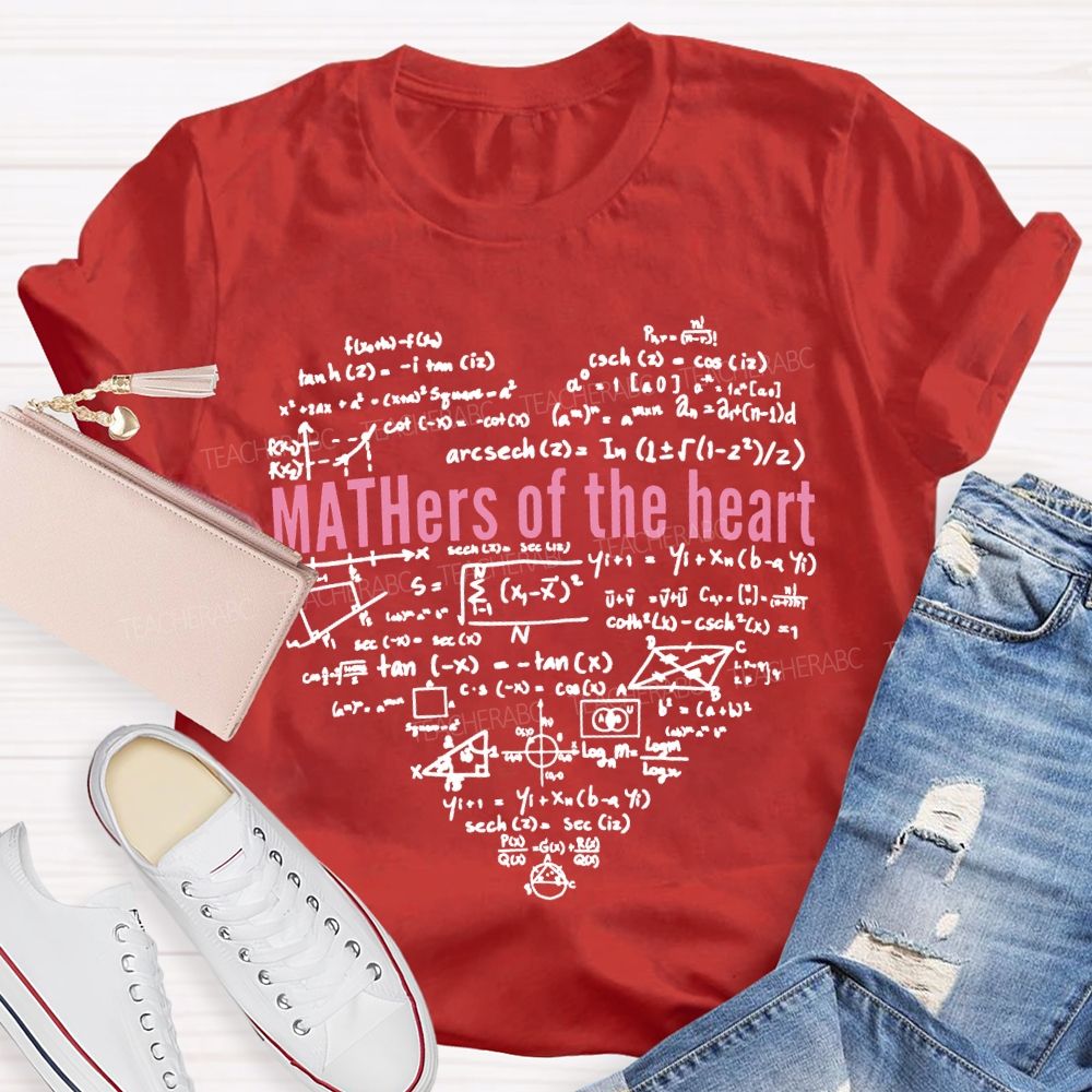 Mathers Of The Heart Math Teacher T-shirt