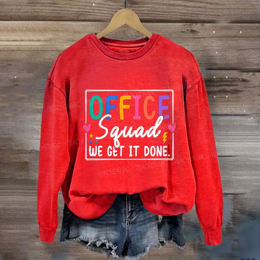 Office Squad We Get It Done Stars And Colored Fonts Sweatshirt