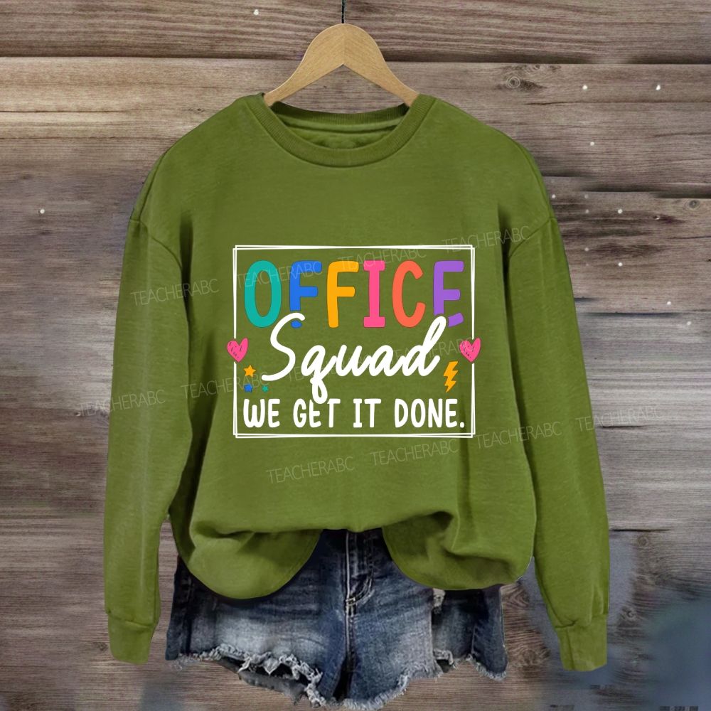 Office Squad We Get It Done Stars And Colored Fonts Sweatshirt