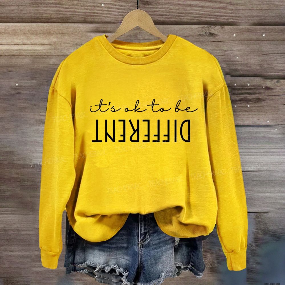 It'S Ok To Be Different Text Written Backwards Sweatshirt