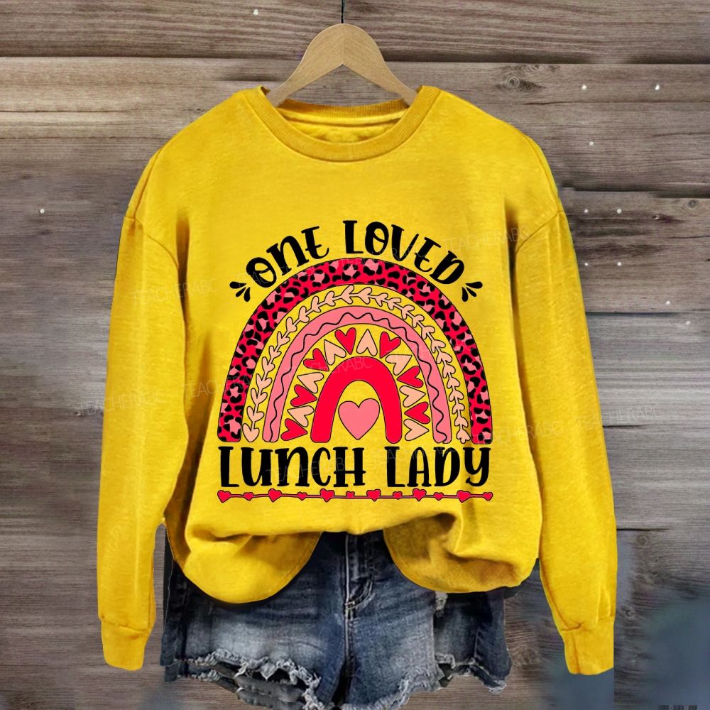 One Loved Lunch Lady Sweatshirt
