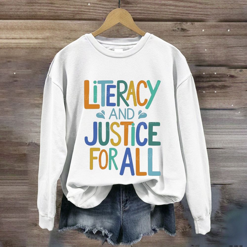 Literacy And Justice For All Colorful Letter Sweatshirt