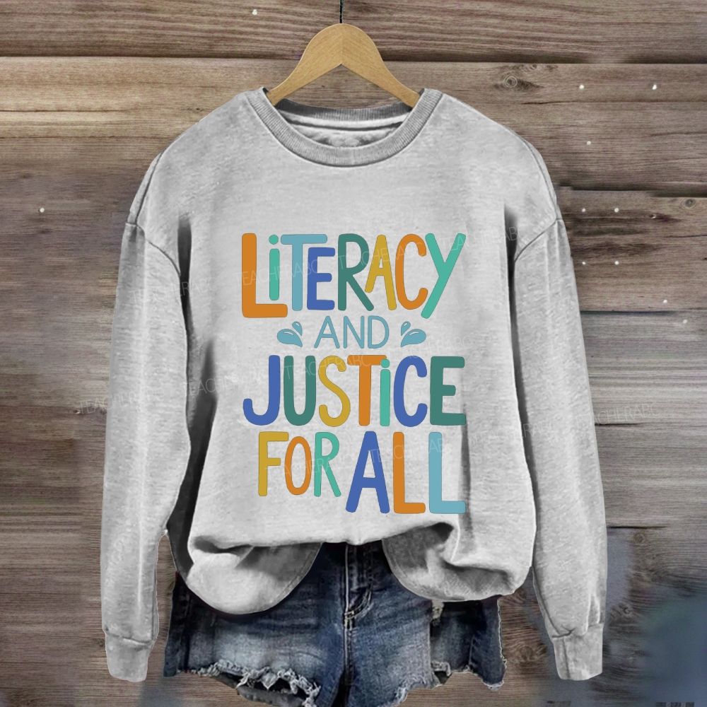 Literacy And Justice For All Colorful Letter Sweatshirt