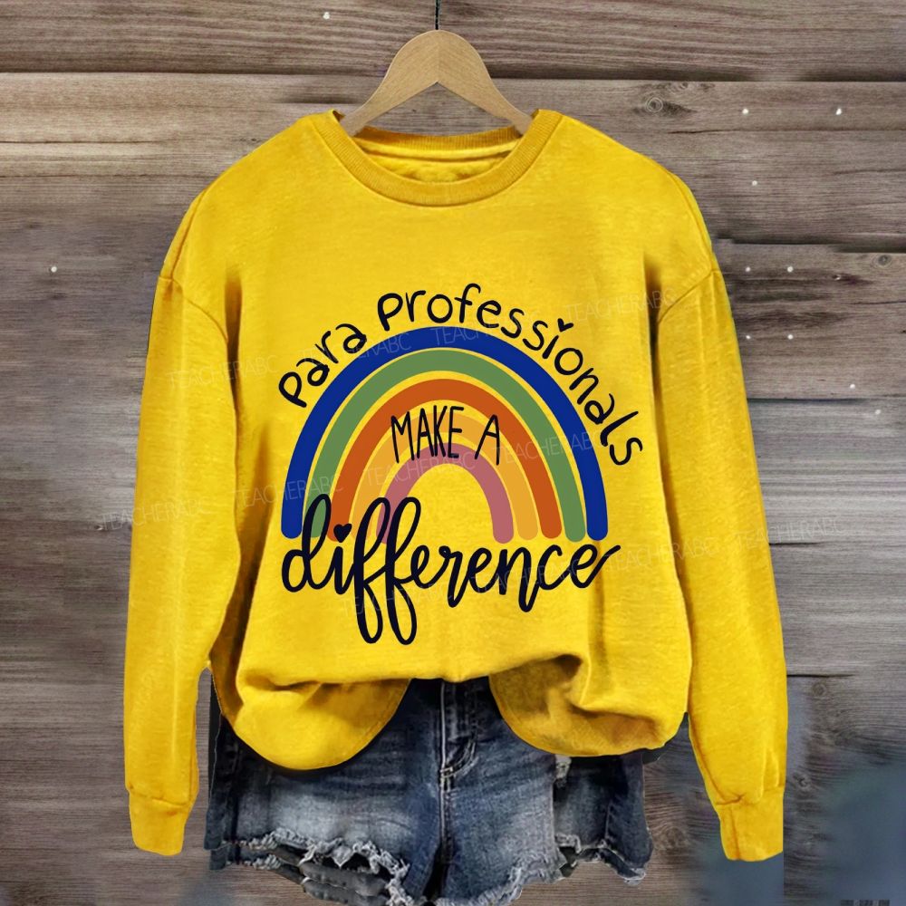 Para Professionals Make A Difference Sweatshirt